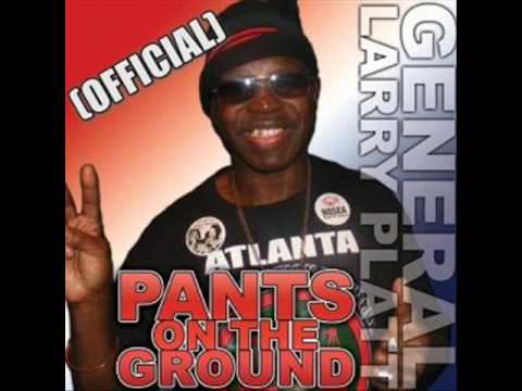 General Larry Platt - Pants On The Ground[Prod. By Los Vegaz](OFFICIAL SONG 2010)