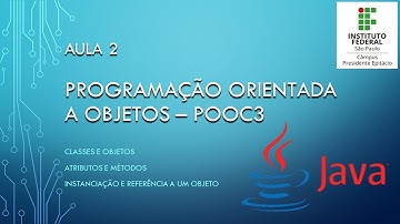 POOC3 - Aula 2a - Conceitos de Orientação a Objetos.