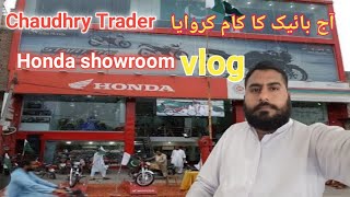 Aj bike ka kam karwaya|Chaudhry trader honda showroom