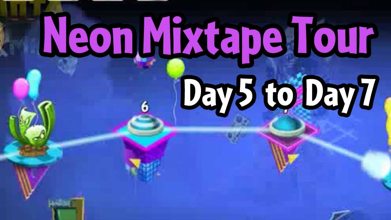 Plants Vs Zombies 2 Neon Mixtape Tour Day 5 To Day 7 Youtube