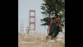 Passenger - Queenstown | Live from San Francisco (Official Audio)