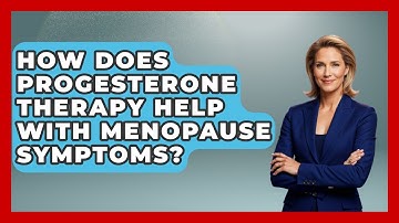 How Does Progesterone Therapy Help With Menopause Symptoms? | Menopause Support Network News