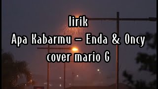 lirik Apa Kabarmu - Enda & Oncy | Live cover by Mario G. Klau