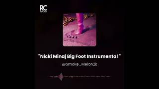 ⁠@nickiminaj big foot instrumental