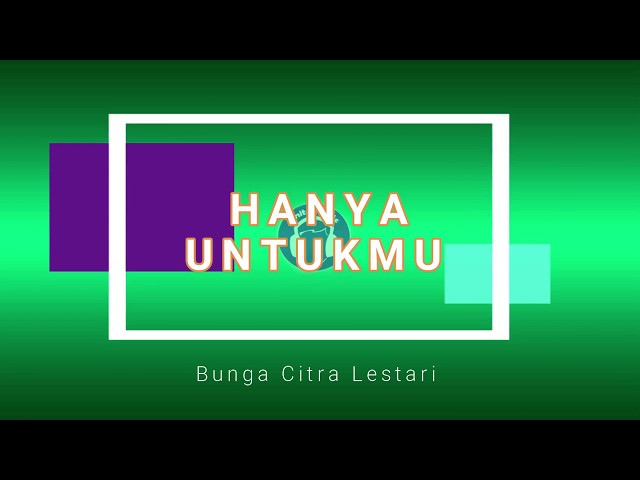 HANYA UNTUKMU (Lyric) - BCL class=