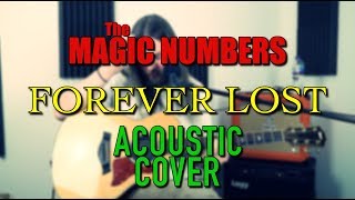 Forever Lost - The Magic Numbers || Acoustic Cover