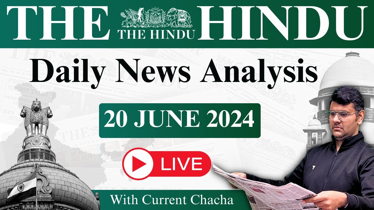 The Hindu Daily News Analysis | 20 June 2024 | Current Affairs Today ...