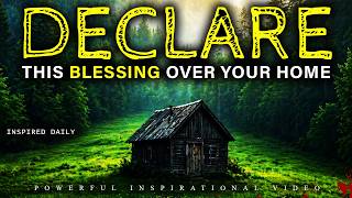 Pray This Powerful Blessing Prayer For Your Home & Family | Hebrews 4:16
