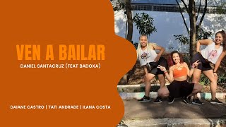 Ven a Bailar - Daniel Santacruz (Feat. Badoxa) | Tatiana Andrade (Choreography Oficial)