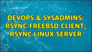 Celebrity DevOps & SysAdmins: rsync freebsd client, rsync linux server Net Worth