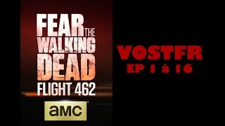 Fear The Walking Dead - Flight 462 (VOSTFR)