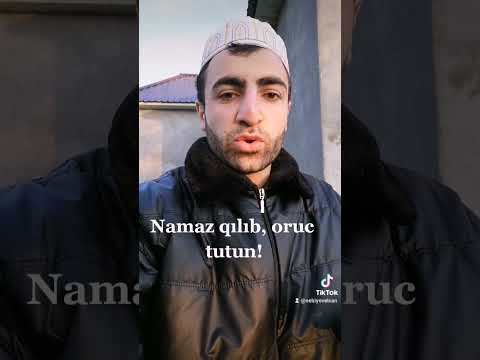 Namaz qılıb, oruc tutun!