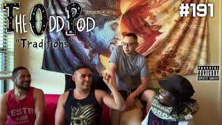 Traditions | From the Absurd to the Pure | The Odd Pod # 191