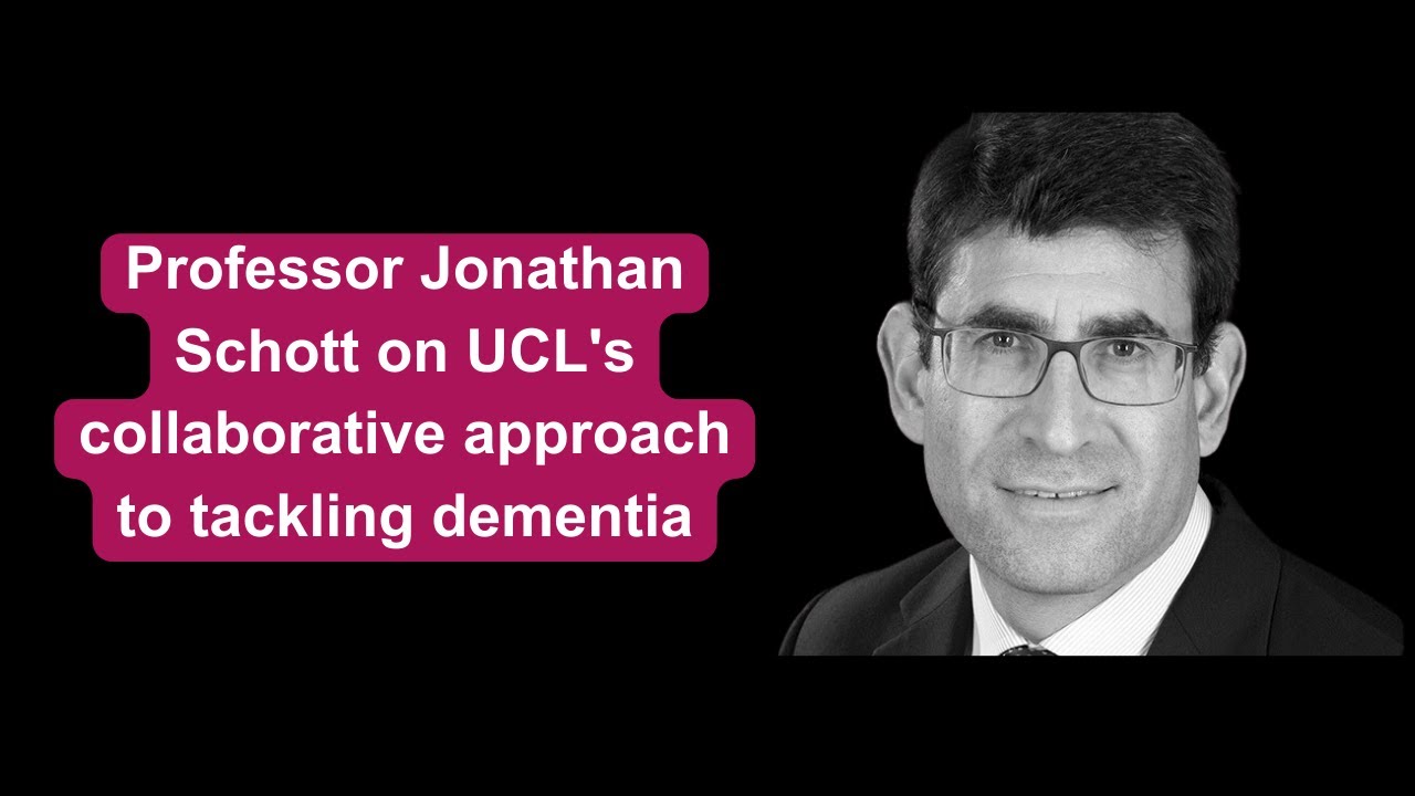 Professor Jonathan Schott on UCL's collaborative approach to tackling dementia