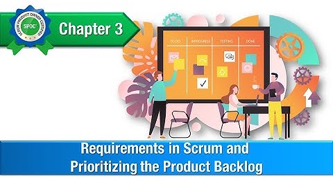 Requirements In Scrum And Prioritizing The Product Backlog