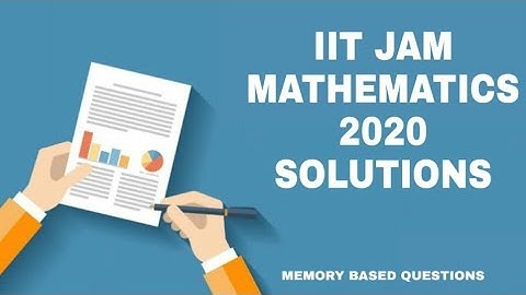 IIT JAM 2020 SOLUTION || MATHEMATICS || IIT JAM MATHEMATICS SOLUTIONS 2020 || IIT JAM QUESTION PAPER