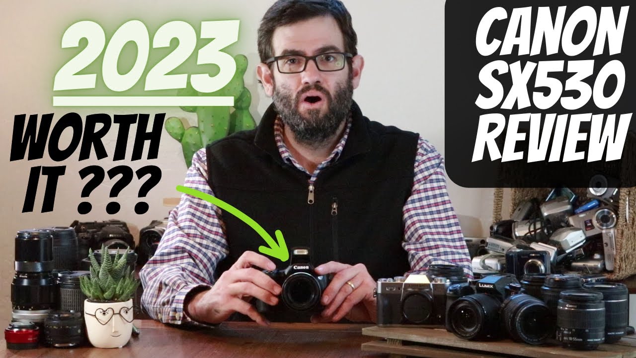 2023 Hands-On Review: Canon SX530 Digital camera 