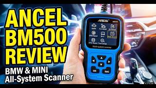 Review of the Ancel BM500 BMW, Mini, and Rolls-Royce Scanner Code Reader.