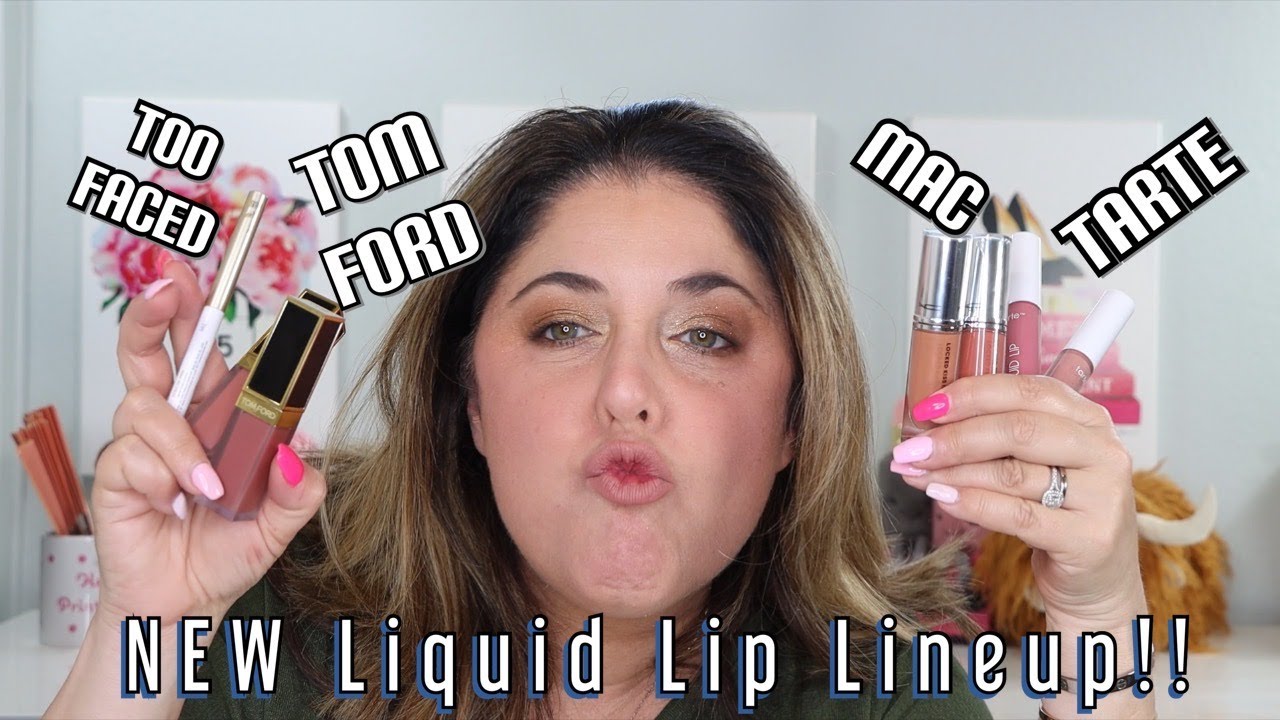 NEW Liquid Lip Lineup! Tom Ford, MAC, Tarte, Too Faced!
