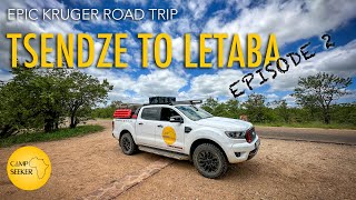 Epic Kruger Road Trip | Episode 2 | Tsendze to Letaba