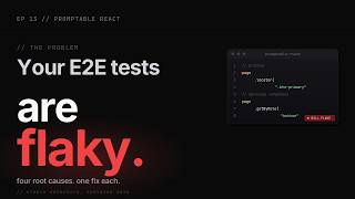 Your E2E tests are flaky.  (Four root causes, one fix each.)