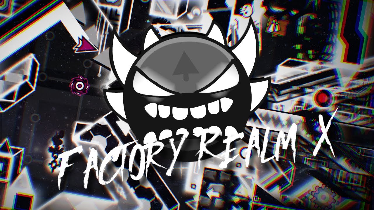 TOP 80 Extreme Demon] Factory Realm X - HelpegasuS [240hz