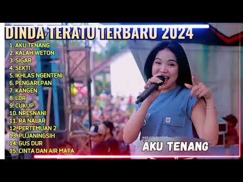 DINDA TERATU - AKU TENANG - KALAH WETON - SIGAR - FULL ALBUM DANGDUT KOPLO TERBARU 2025