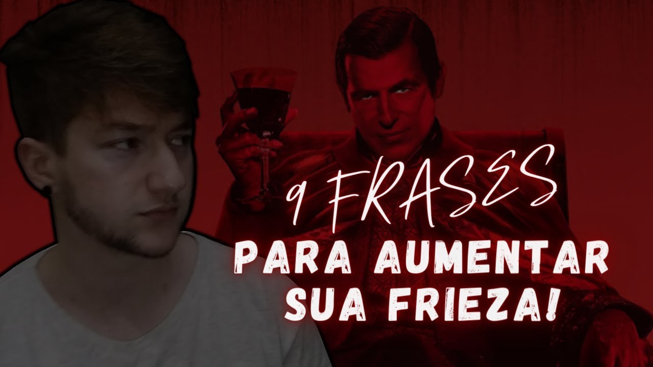 As 9 PRINCIPAIS FRASES para construir sua FRIEZA! [SEGREDOS DE ALGUNS MESTRES]