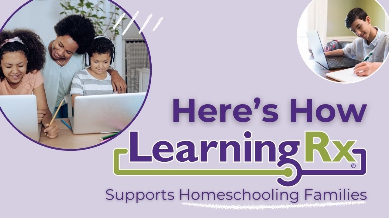 Here's How LearningRx Supports Homeschooling Families - YouTube