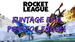 Rocket League Funtage! EP.11 Potato League!