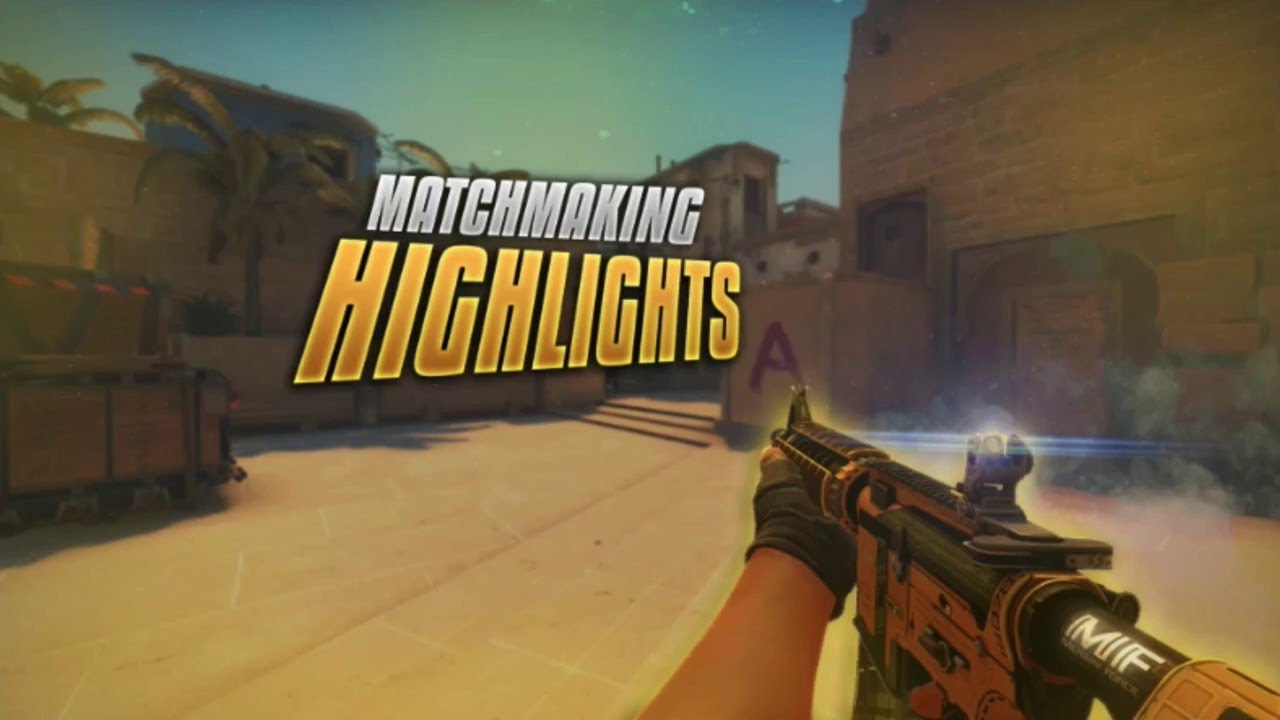 CSGO MM HIGHLIGHTS