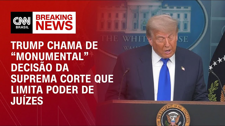 Donald Trump sobre vitória na Suprema Corte: “Monumental” | BASTIDORES CNN