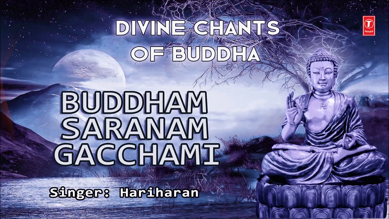 buddham sharanam gachchami by hariharan i the three jewels of buddhism mp3