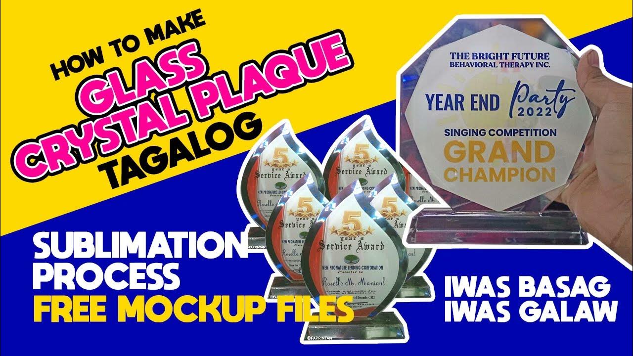 HOW TO MAKE GLASS CRYSTAL PLAQUE (SUBLIMATION) TAGALOG 