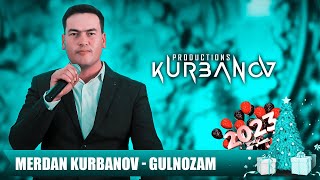 Merdan Kurbanov - Gulnozam | Мердан Курбанов - Гулнозам (Yangi yil 2023)