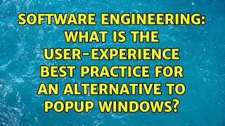 What is the user-experience best practice for an alternative to popup windows?
