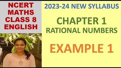 CLASS 8 MATHS CBSE NCERT IN ENGLISH: CHAPTER 1: RATIONAL NUMBERS: EXAMPLE 1 |2023-24 NEW SYLLABUS