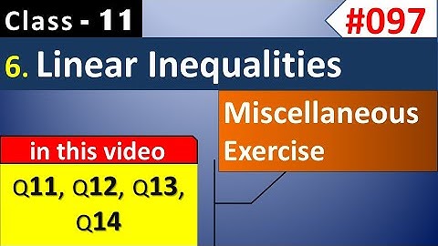Linear Inequalities | Miscellaneous Exercise on Chapter 6 Q11, Q12, Q13, Q14 | Class 11 Maths NCERT