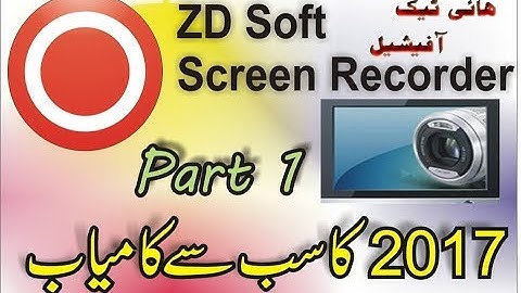 ZD Soft Screen Recorder 11.0 || Tutorial #2 In Urdu/Hindi || hitech official