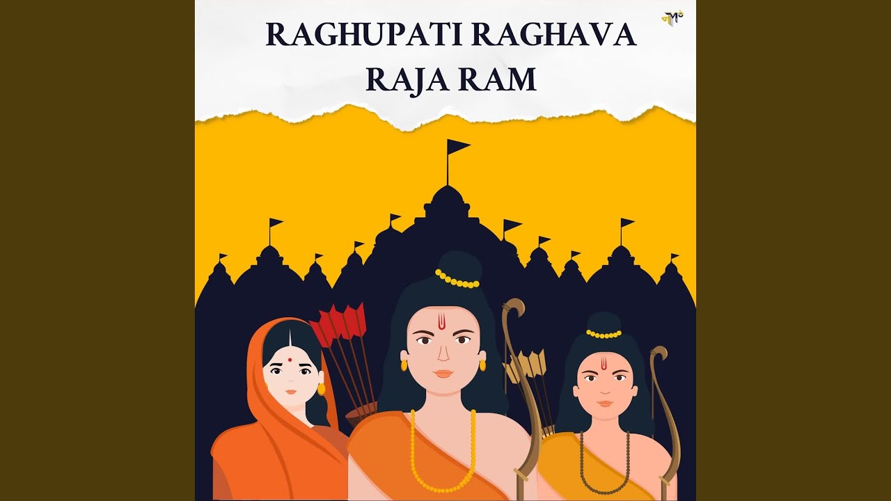 Raghupati Raghava Raja Ram