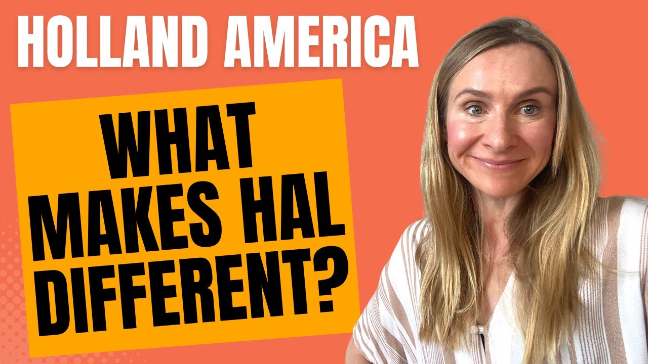 Holland America Cruise Line | What Makes It So Different from Other Cruise Lines? | What to Expect!