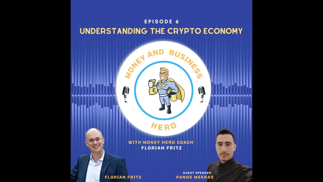 Money and Business Hero 6 - Understanding the Crypto Econommy with Panos Mekras
