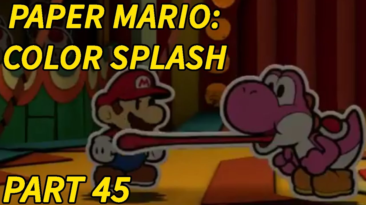 Paper Mario Color Splash (Part 45) [YOSHI YOU BETRAYED ME!] YouTube