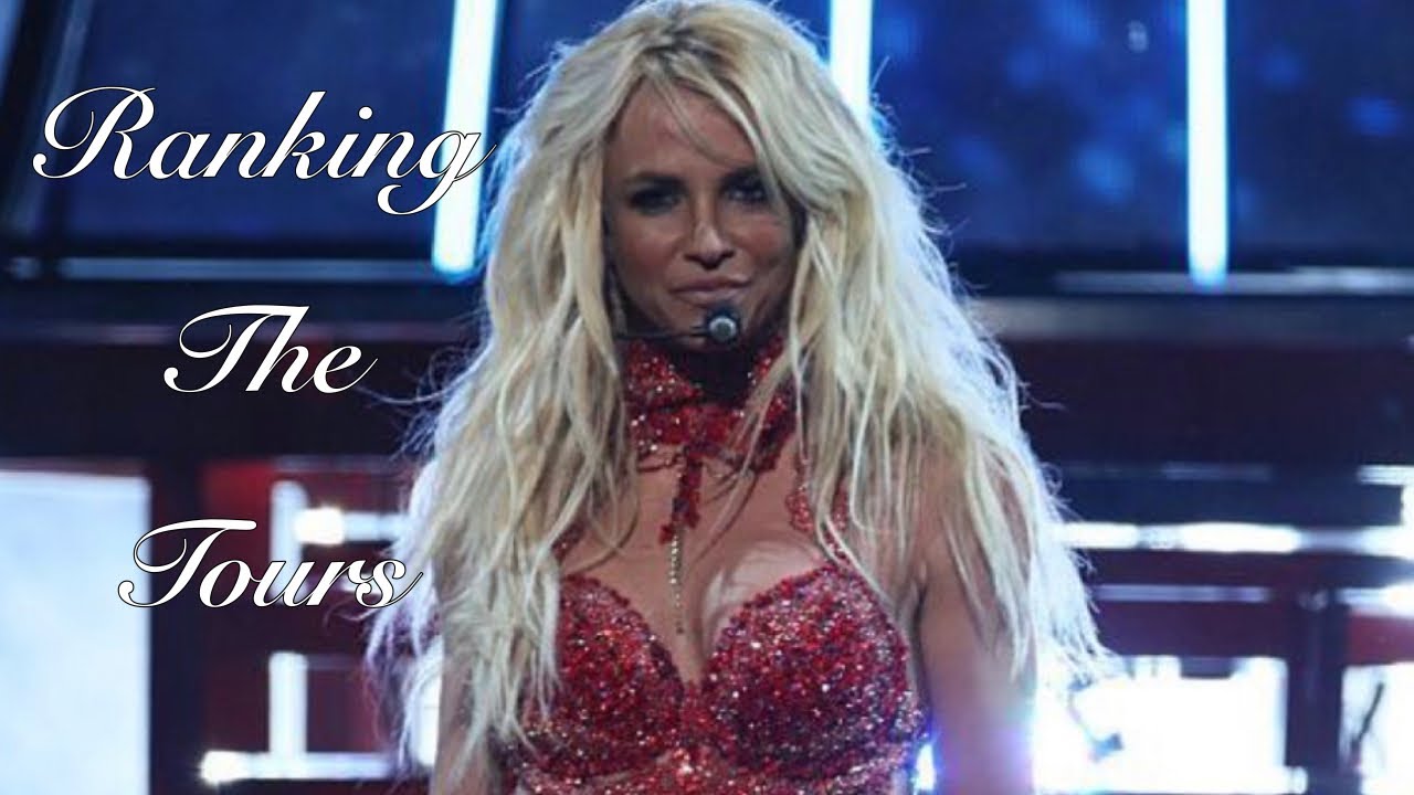 Ranking Britney Spears Tours Youtube 