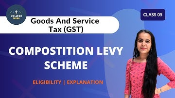 Composition Levy Scheme | RATES | GST FULL REVISION SERIES | CLASS 05