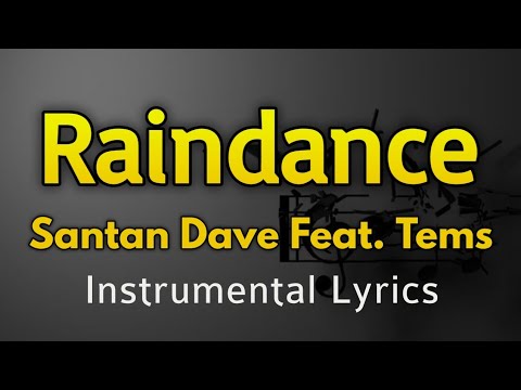 Santan Dave Feat Tems Raindance Instrumental Lyrics 
