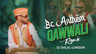 Bc Anthem Quwwali : Tera Bhai Paul | Troll Remix | DJ Dalal London | New Quwwali Song 2024