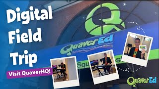 Digital Field Trip: Welcome to QuaverHQ!