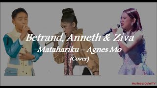 Betrand Peto, Anneth dan Ziva || Matahariku – Agnes Mo ( Cover )