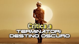 Crítica a Terminator: Destino Oscuro